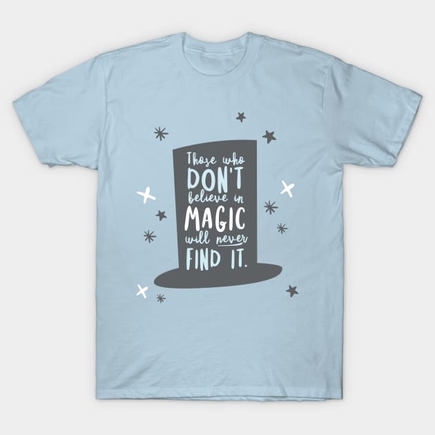 Believe in Magic T-Shirt by Minniemetees